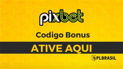 Código Promocional Pixbet .